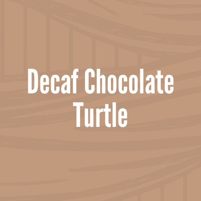 Decaf Chocolate Turtle