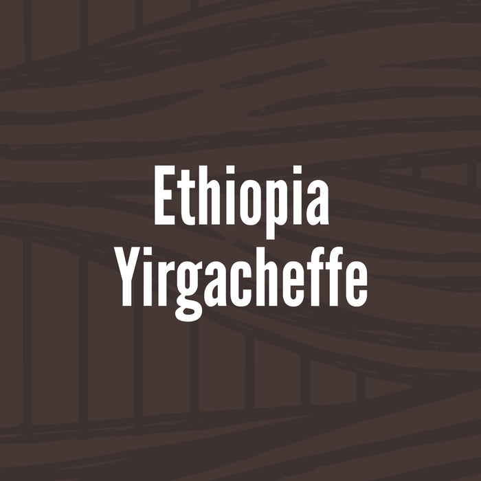 Ethiopia Yirgacheffe  //  Dark Roast