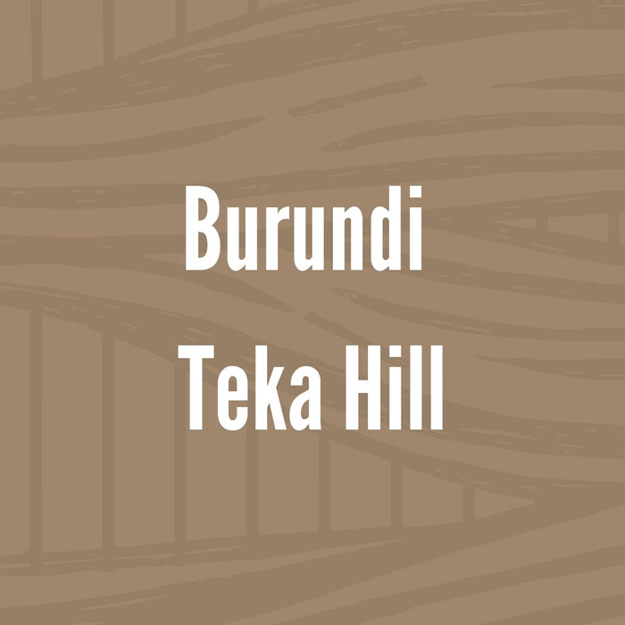 Burundi Teka Hill // Medium Roast