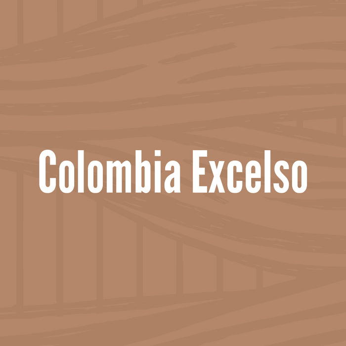 Colombia Excelso  //  Light Roast