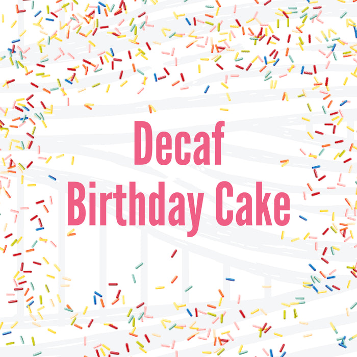 Decaf Birthday Cake