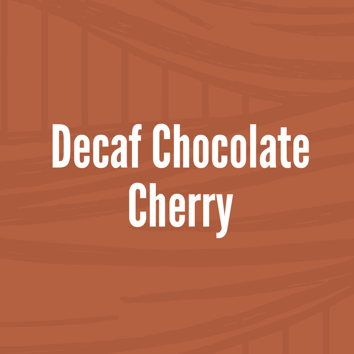 Decaf Chocolate Cherry