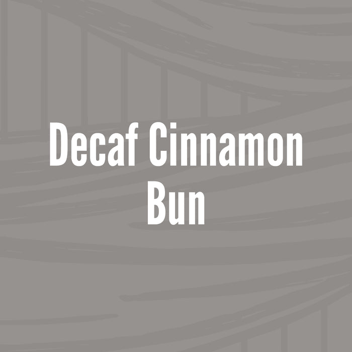 Decaf Cinnamon Bun