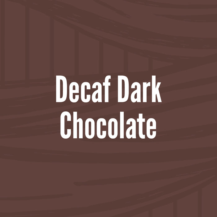 Decaf Dark Chocolate