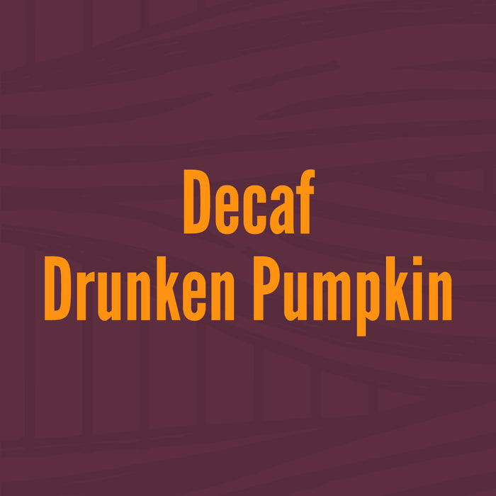 Decaf Drunken Pumpkin