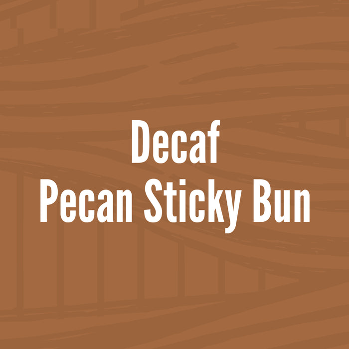 Decaf Pecan Sticky Bun
