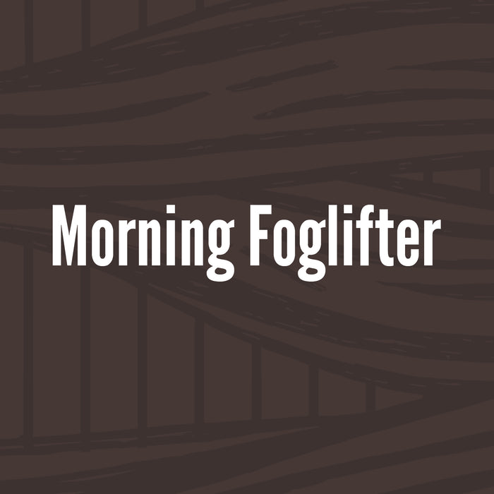 Morning Foglifter // Extra Dark Roast