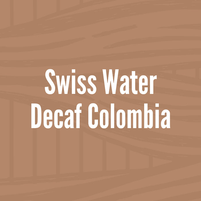 Swiss Water Decaf Colombia  //  Light Roast