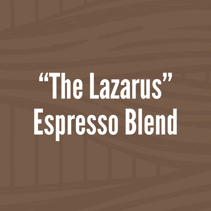 1 lb - The Lazarus Espresso Blend - Green (Unroasted) Beans